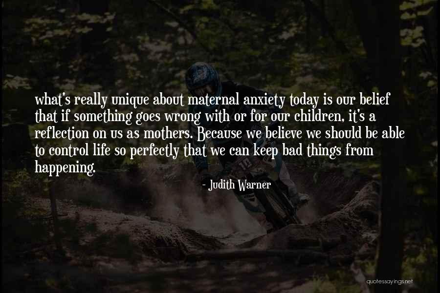 Ulumanda Quotes By Judith Warner Ulumanda Quotes By Judith Warner