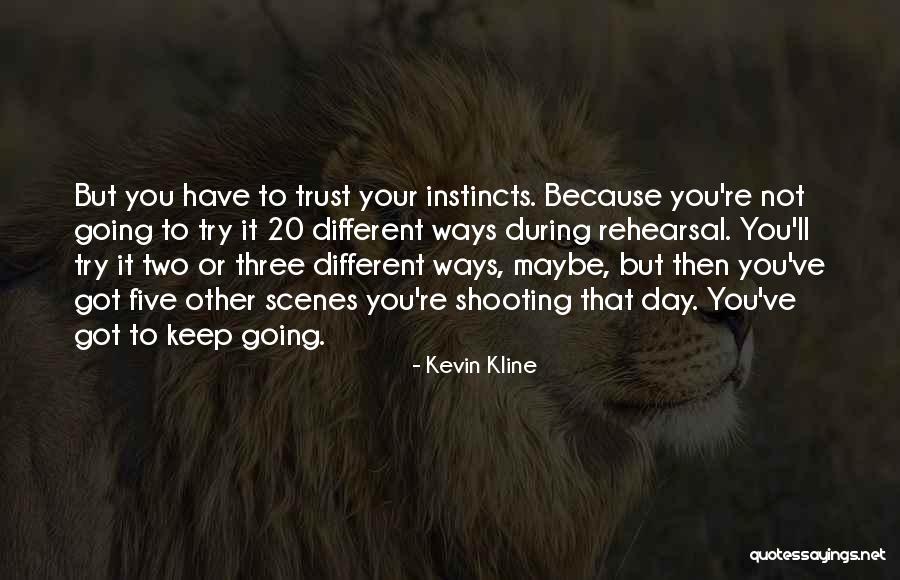 Uluslar Ligi Quotes By Kevin Kline Uluslar Ligi Quotes By Kevin Kline