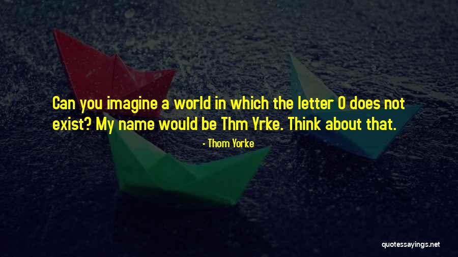 Uluwehi Meade Quotes By Thom Yorke Uluwehi Meade Quotes By Thom Yorke