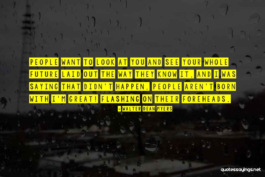 Ulviyye Quotes By Walter Dean Myers Ulviyye Quotes By Walter Dean Myers