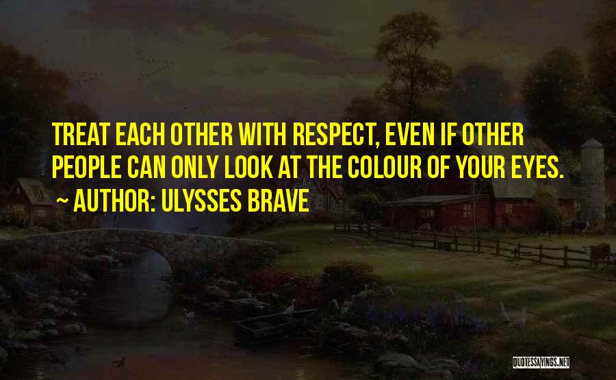 Ulysses Brave Quotes 1940450