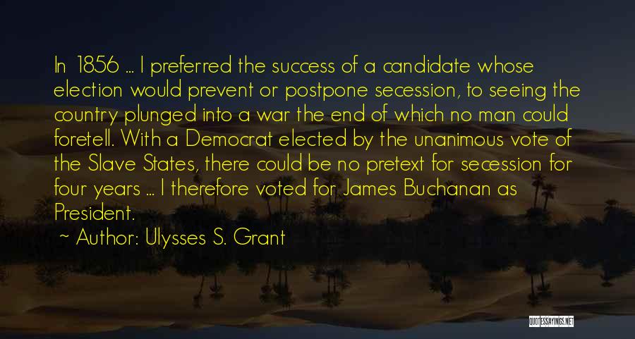 Ulysses S. Grant Quotes 487139