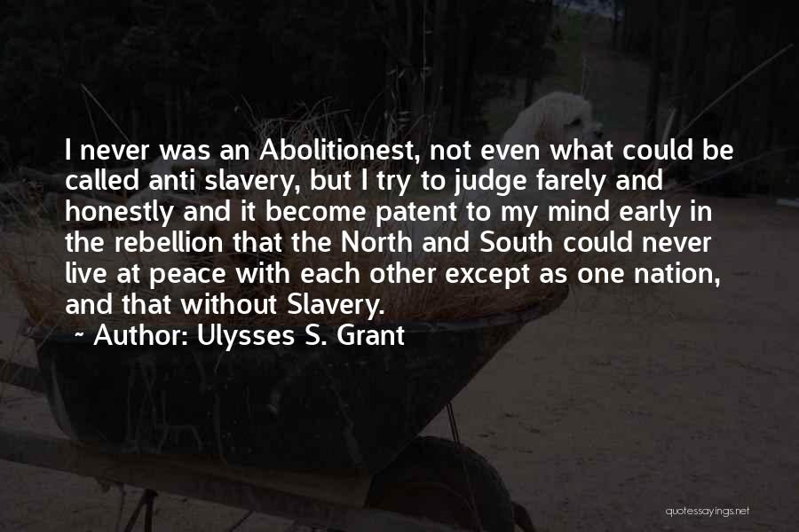 Ulysses S Grant's Quotes By Ulysses S. Grant