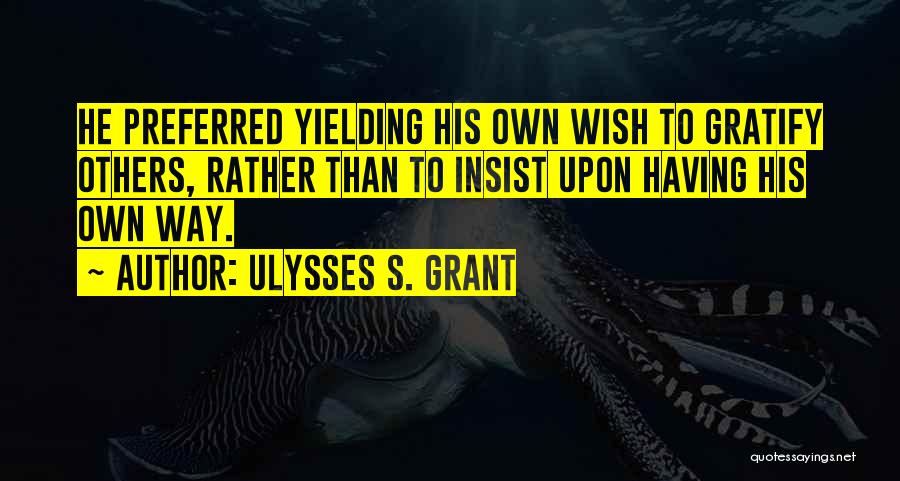 Ulysses S Grant's Quotes By Ulysses S. Grant