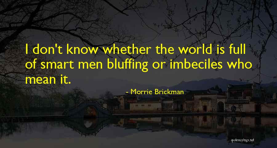 Uma Maheshwari Quotes By Morrie Brickman Uma Maheshwari Quotes By Morrie Brickman