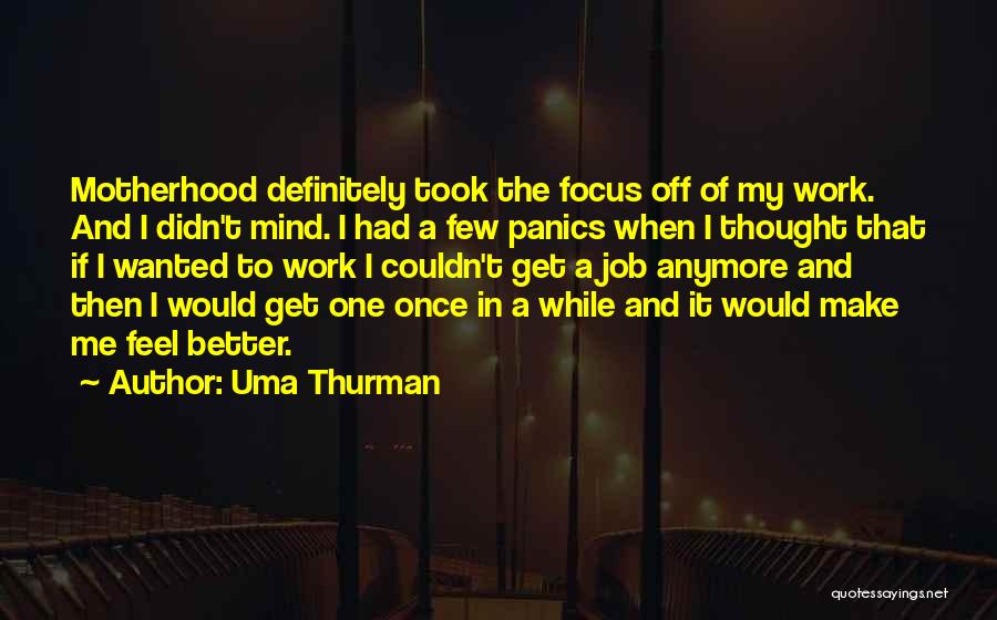 Uma Thurman Quotes 1061942