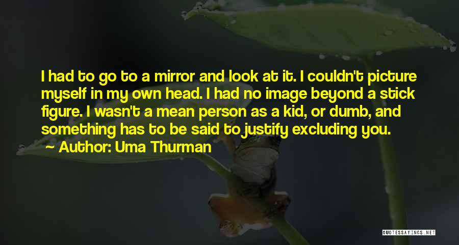 Uma Thurman Quotes 1664708