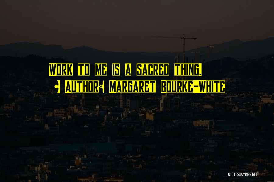 Umaasa Lang Ako Sa Wala Quotes By Margaret Bourke-White