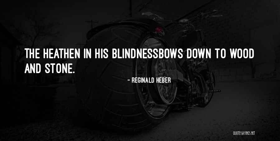 Umak Cor Quotes By Reginald Heber Umak Cor Quotes By Reginald Heber
