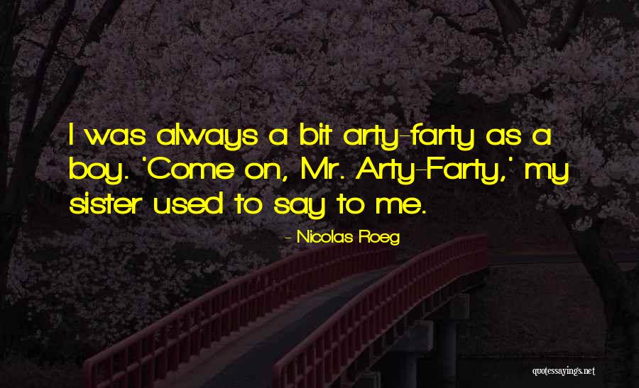 Umana Academy Quotes By Nicolas Roeg Umana Academy Quotes By Nicolas Roeg