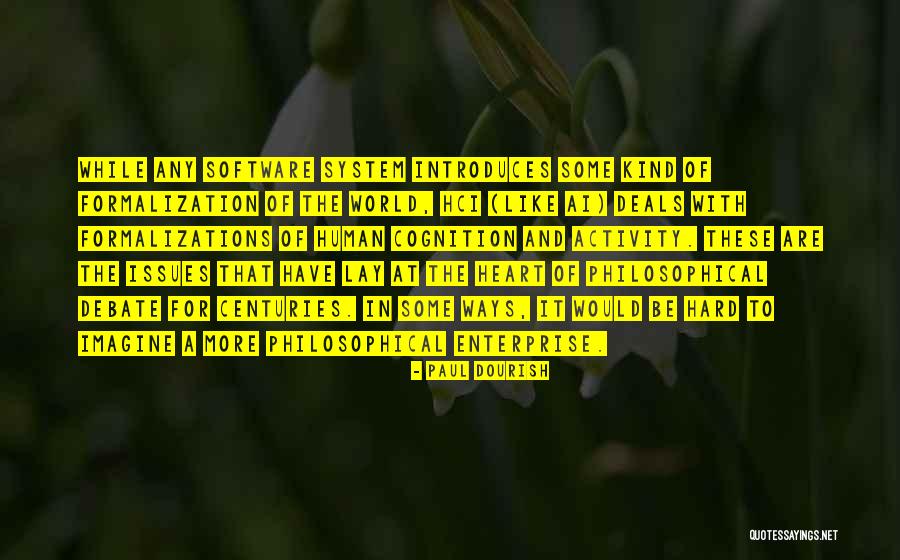Umana Academy Quotes By Paul Dourish Umana Academy Quotes By Paul Dourish