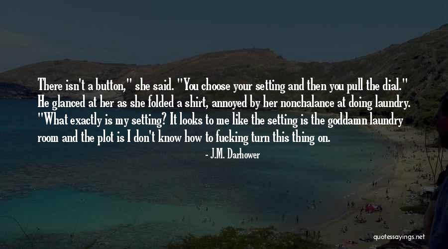 Umanesimo Letteratura Quotes By J.M. Darhower Umanesimo Letteratura Quotes By J.M. Darhower
