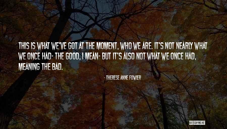 Umanovo Quotes By Therese Anne Fowler Umanovo Quotes By Therese Anne Fowler