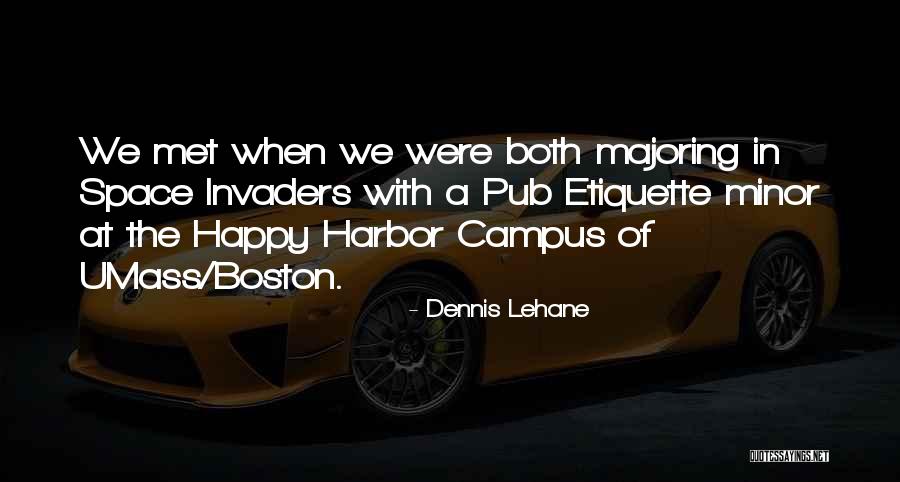 Umass Boston Quotes By Dennis Lehane Umass Boston Quotes By Dennis Lehane