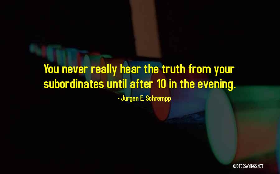 Umayanalloor Quotes By Jurgen E. Schrempp Umayanalloor Quotes By Jurgen E. Schrempp