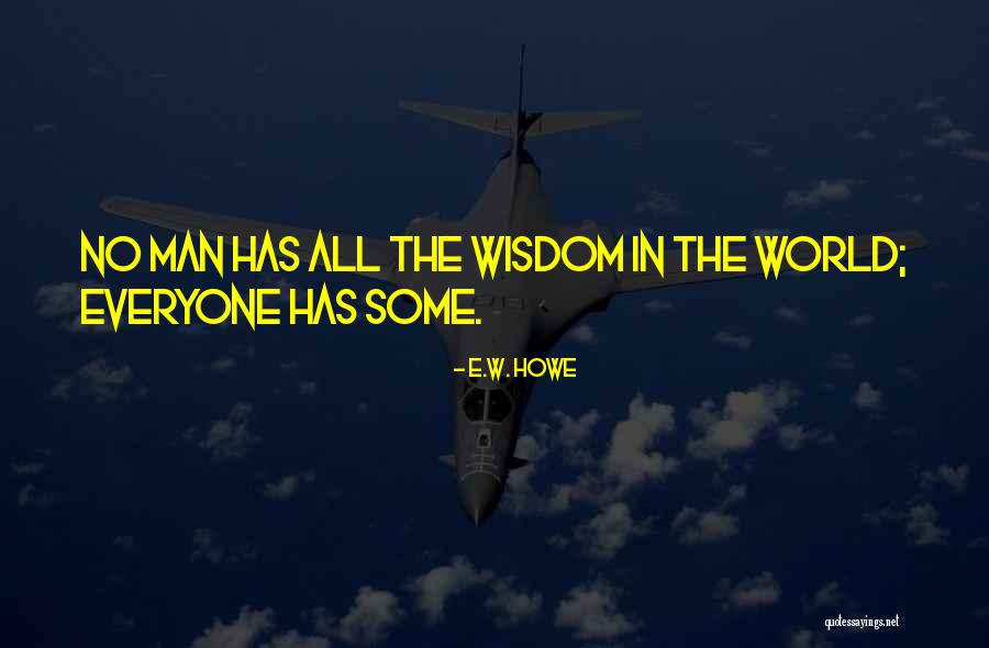Umayr Ibn Quotes By E.W. Howe Umayr Ibn Quotes By E.W. Howe