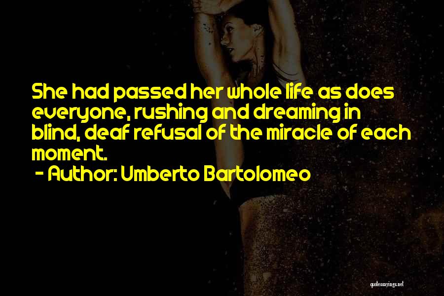 Umberto Bartolomeo Quotes 2271793