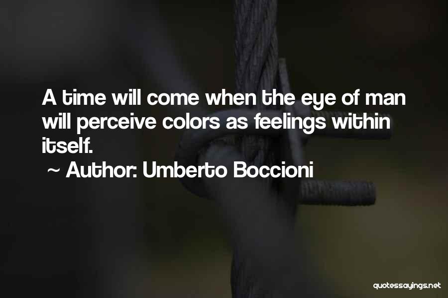 Umberto Boccioni Quotes 1092175