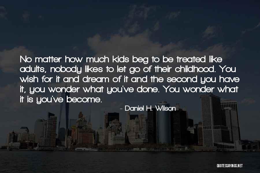 Umble Quotes By Daniel H. Wilson Umble Quotes By Daniel H. Wilson