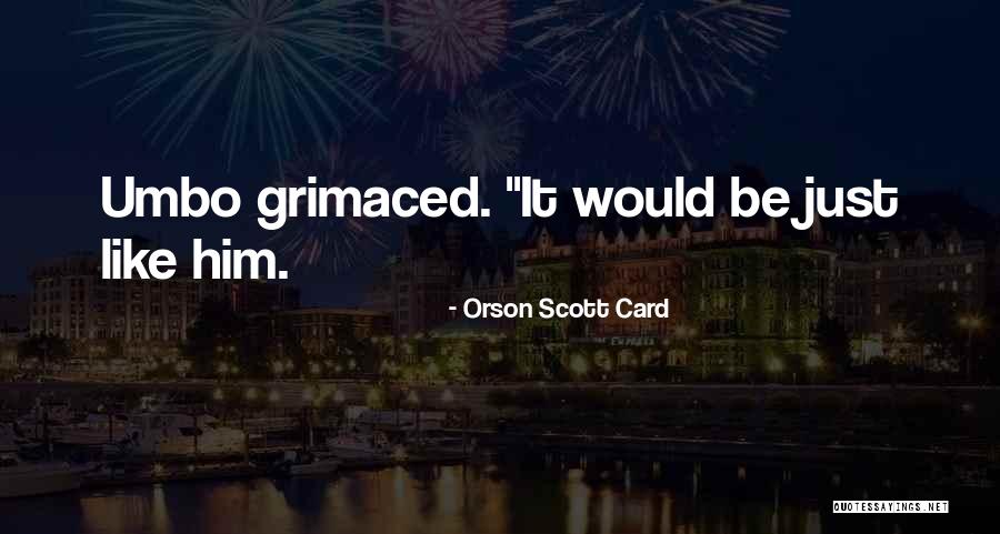 Umbo Quotes By Orson Scott Card Umbo Quotes By Orson Scott Card