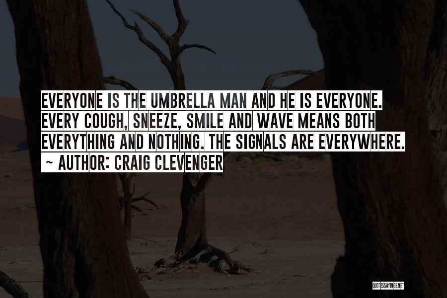 Umbrella Man Quotes By Craig Clevenger