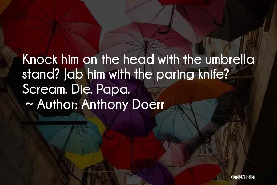 Umbrella Quotes By Anthony Doerr