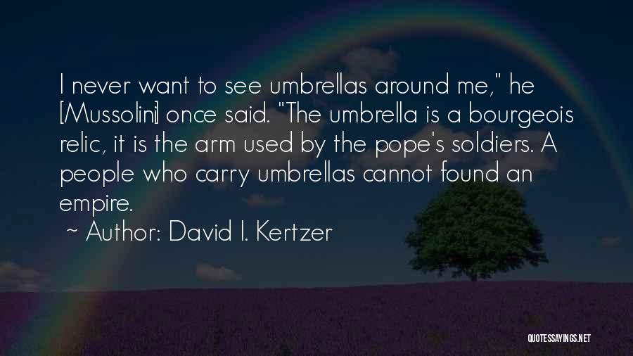 Umbrella Quotes By David I. Kertzer