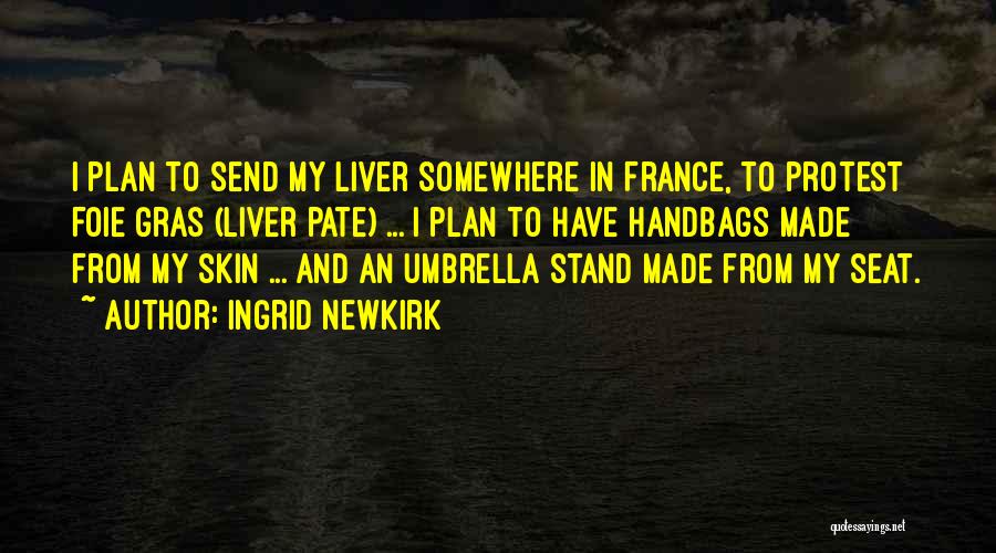 Umbrella Quotes By Ingrid Newkirk