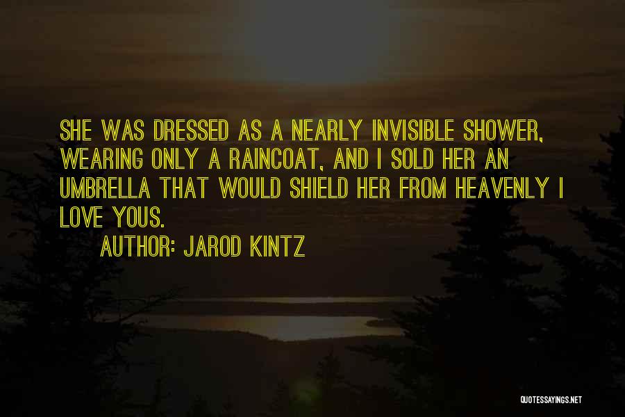 Umbrella Quotes By Jarod Kintz