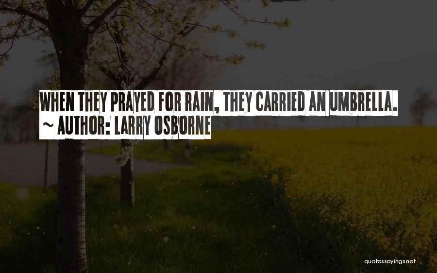 Umbrella Quotes By Larry Osborne