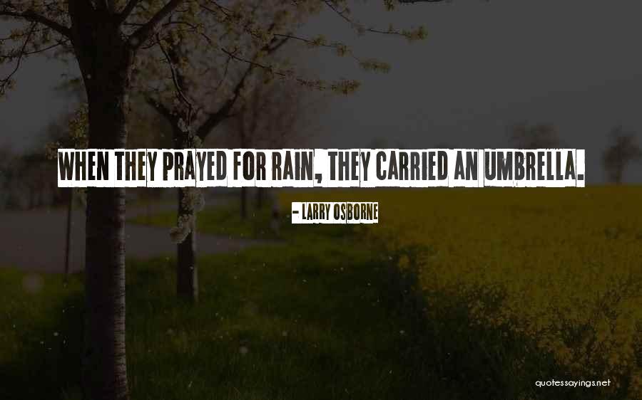 Umbrella Quotes By Larry Osborne Umbrella Quotes By Larry Osborne