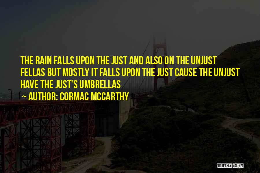 Umbrellas And Rain Quotes By Cormac McCarthy