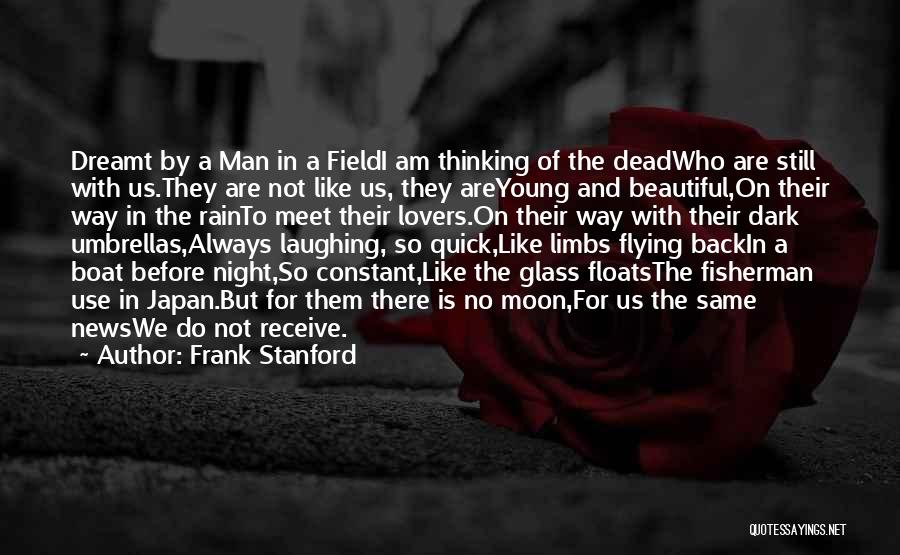 Umbrellas And Rain Quotes By Frank Stanford