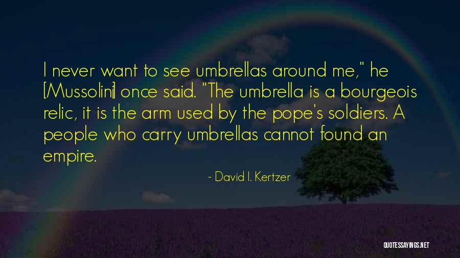 Umbrellas Quotes By David I. Kertzer Umbrellas Quotes By David I. Kertzer