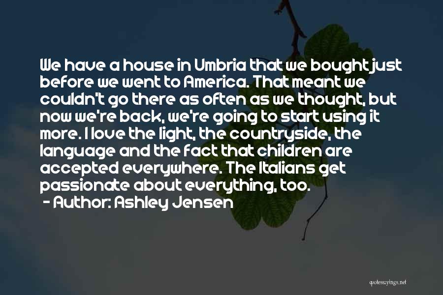 Umbria Quotes By Ashley Jensen