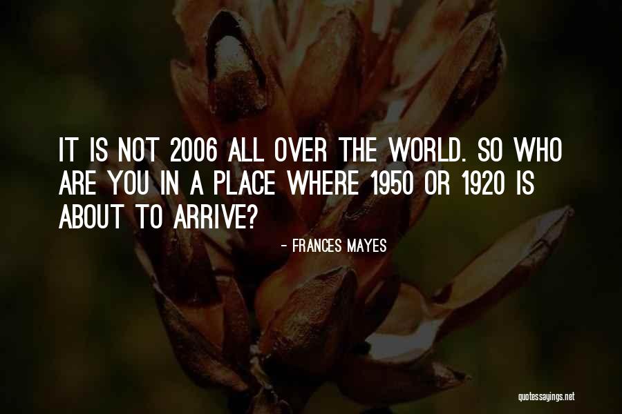 Umeleck Kola Quotes By Frances Mayes Umeleck Kola Quotes By Frances Mayes