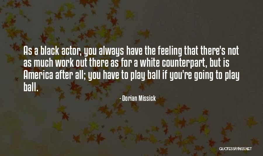 Umeleck Smery Quotes By Dorian Missick Umeleck Smery Quotes By Dorian Missick