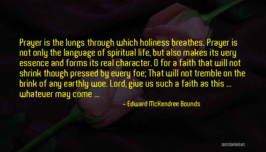 Umeon Quotes By Edward McKendree Bounds Umeon Quotes By Edward McKendree Bounds