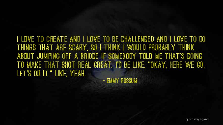 Umer Sharif Quotes By Emmy Rossum Umer Sharif Quotes By Emmy Rossum