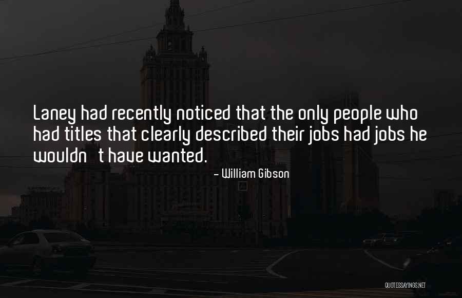 Umesh Yadav Quotes By William Gibson Umesh Yadav Quotes By William Gibson
