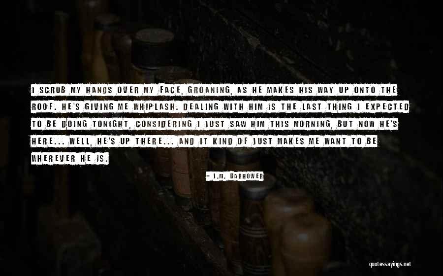 Umetnik Gorjan Quotes By J.M. Darhower Umetnik Gorjan Quotes By J.M. Darhower