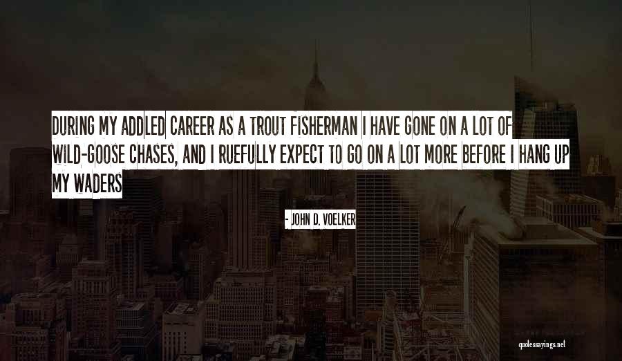 Umetnik Tapi Quotes By John D. Voelker Umetnik Tapi Quotes By John D. Voelker