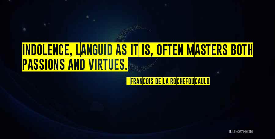 Umetnosti Quotes By Francois De La Rochefoucauld Umetnosti Quotes By Francois De La Rochefoucauld