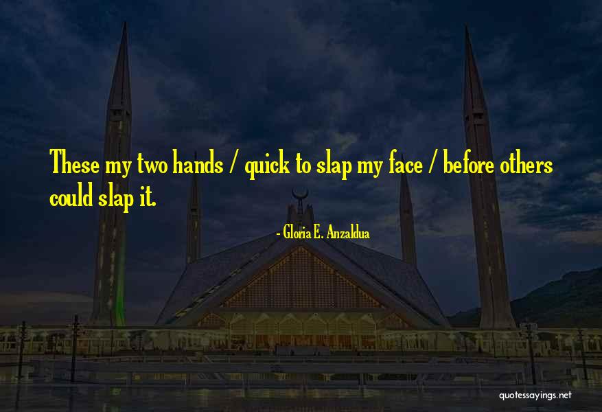 Umetnosti Quotes By Gloria E. Anzaldua Umetnosti Quotes By Gloria E. Anzaldua