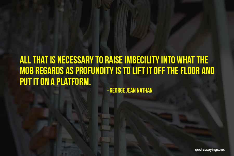 Umewaka Quotes By George Jean Nathan Umewaka Quotes By George Jean Nathan