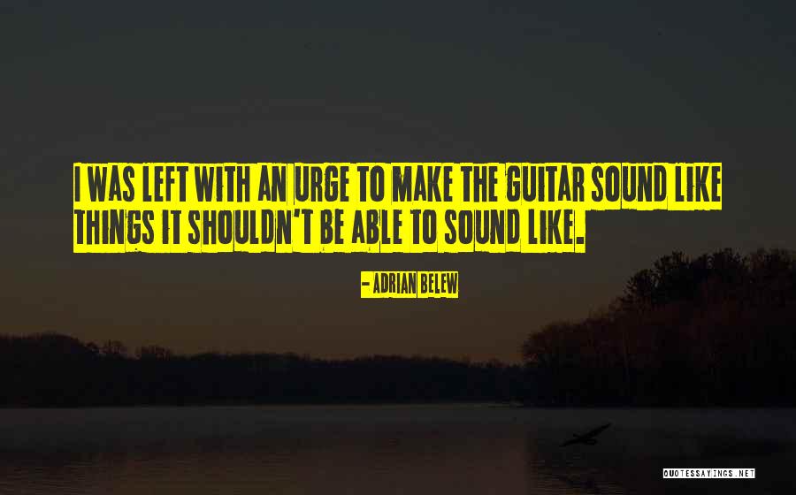 Umile Ritacco Quotes By Adrian Belew Umile Ritacco Quotes By Adrian Belew