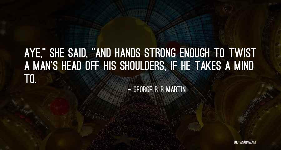 Umilt In Inglese Quotes By George R R Martin Umilt In Inglese Quotes By George R R Martin