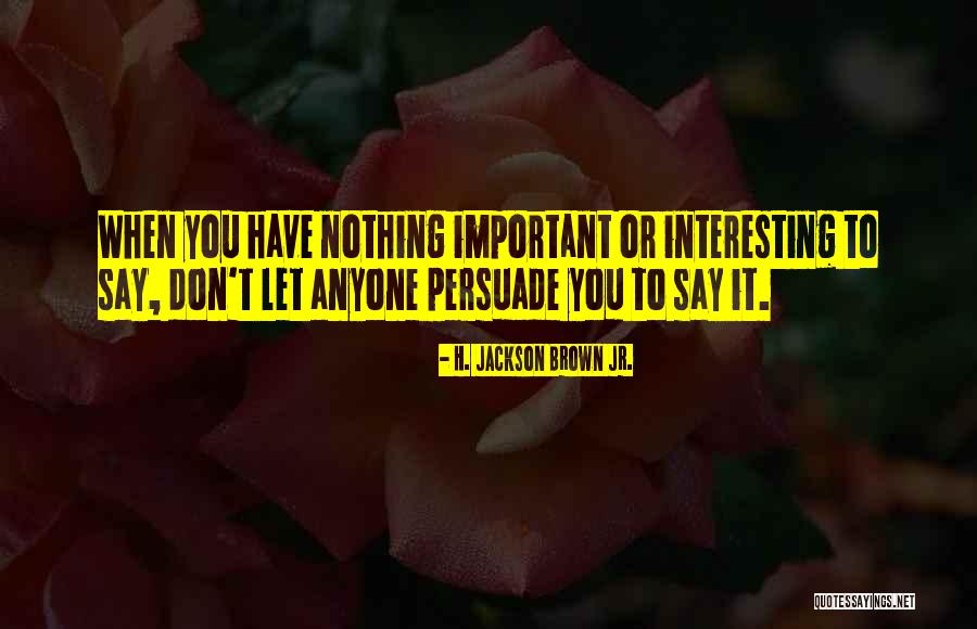 Umintindi Quotes By H. Jackson Brown Jr. Umintindi Quotes By H. Jackson Brown Jr.