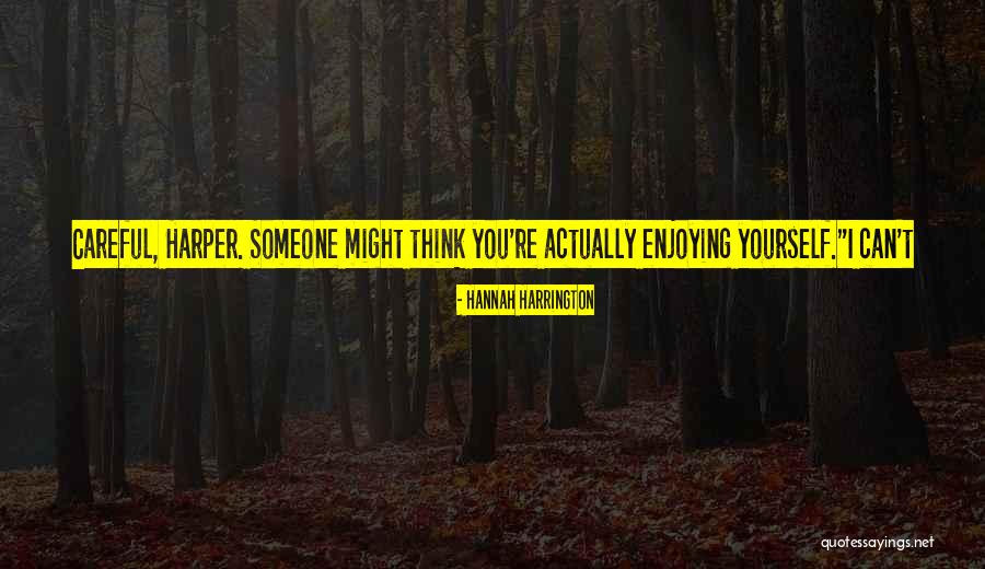 Umnmat Quotes By Hannah Harrington Umnmat Quotes By Hannah Harrington