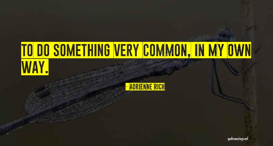 Umom Homeless Shelter Quotes By Adrienne Rich Umom Homeless Shelter Quotes By Adrienne Rich
